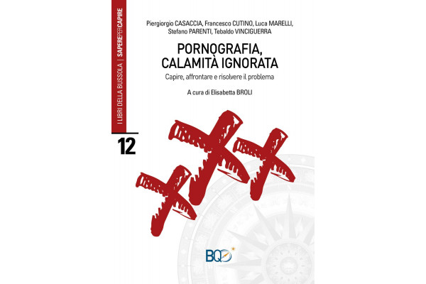 Pornografia, calamità ignorata. Capire, affrontare e risolvere il problema.