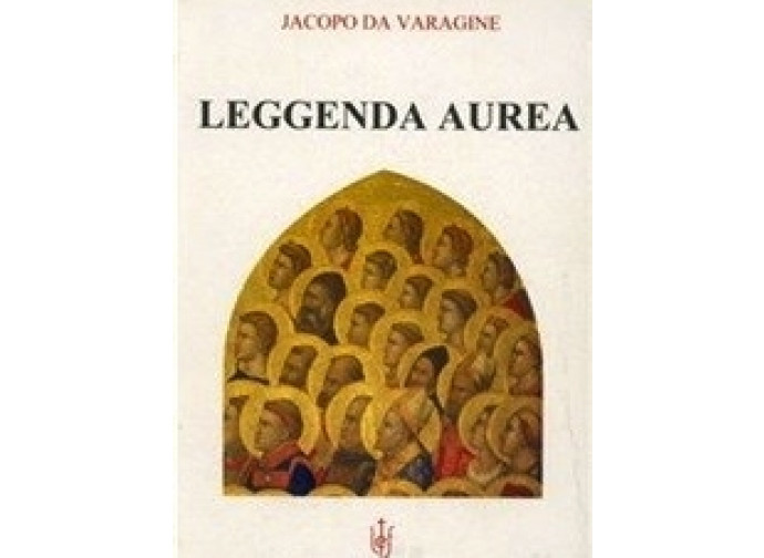 La Leggenda Aurea di Jacopo da Varazze