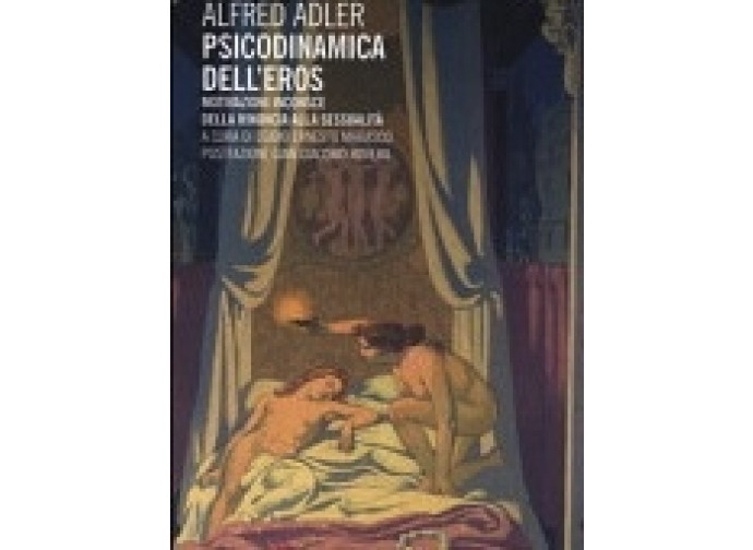 La copertina del libro Psicodinamica dell’eros di Alfred Adler