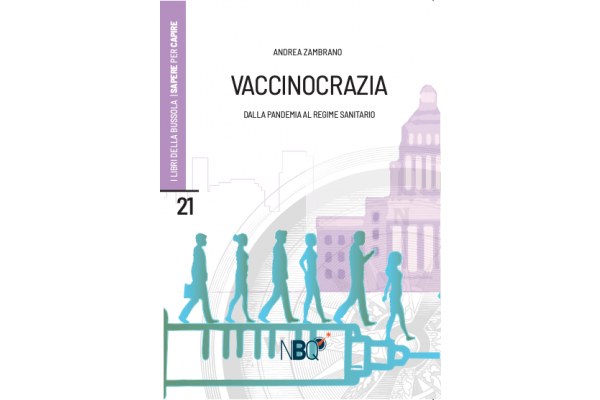 Vaccinocrazia. Dalla pandemia al regime sanitario