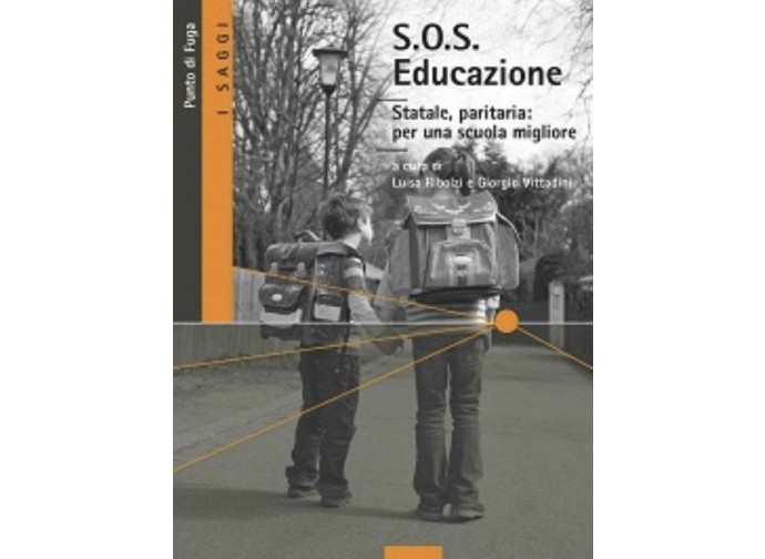 La copertina del libro: "S.O.S. Educazione. Statale, paritaria: per una scuola migliore”